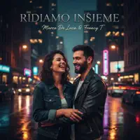 Ridiamo Insieme — Marco De Luca & Francy T