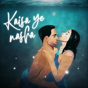 Kaisa Ye Nasha (feat. Nikhil Paul George) [Dance Mix]