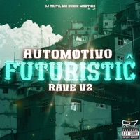Automøtivo Futuristiĉ Rave V2 - Single - Dj Taiyo, Mc Sheik Martins & G7 MUSIC BR