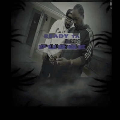 READY ta PURGE (feat. Dmacka) - Single