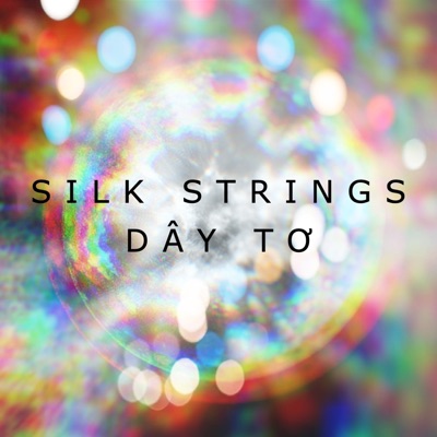 Silk Strings (Dây Tơ) - Single