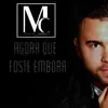 Manuel Campos - Agora Que Foste Embora