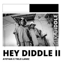 Hey Diddle II (feat. Gi) - Single - Tielo Lanez, Ayetian & DJ Mac