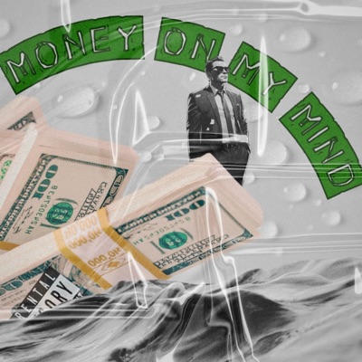 MONEY ON MY MIND - Single