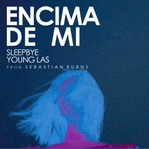 Encima de Mí (feat. Young Las)