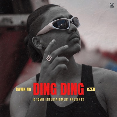 Ding Ding (feat. RAWKING CZER) - Single
