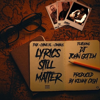 Lyrics Still Matter (feat. Chino XL & Canibus) - Single
