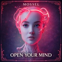 Open Your Mind - Single - Mossel