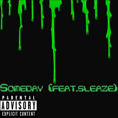 SomeDay (feat. sleaze) - Single