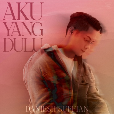 Aku Yang Dulu - Single
