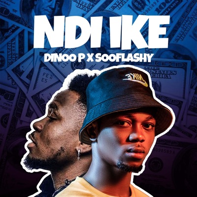 NDI IKE (feat. Sooflashy) - Single