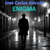Enigma - José Carlos Alarcón