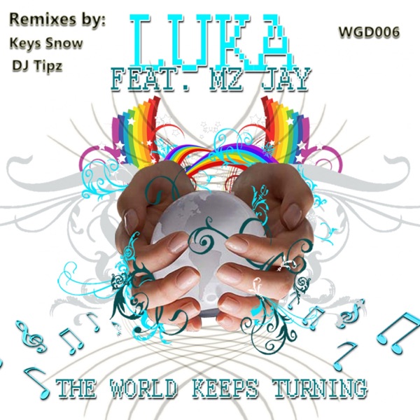 The World Keeps Turning (feat. Mz Jay)
