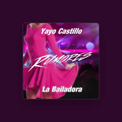 Escucha a Yayo Castillo Rumores, mira videos musicales, lee su biografía, consulta las fechas de las gira y más.