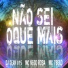 NÃO SEI OQUE MAIS (feat. Mc 7 Belo) - Single