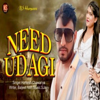 Need Udagi - Single - Harkesh Chawariya