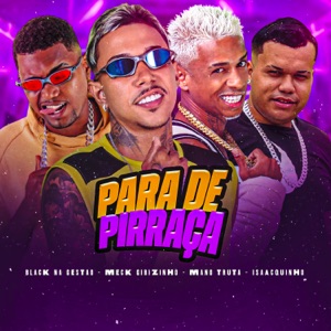 Para de Pirraça (feat. Black na Gestão)
