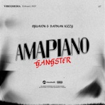 Amapiano Gangster (feat. Badman Kizzy) - Single