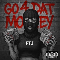 Go 4 dat money - Single - FEATURING.TJ