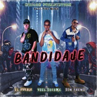 Bandidaje (feat. Yoel Sofoke, El Puebla & Firo Mania) - Single - Cuñao Production & Sin Freno