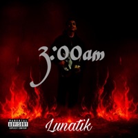 3:00am - Single - Lunatik