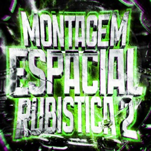 Montagem espacial rubistica, Vol. 2 (feat. RSFI) [Super Slowed]