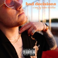 Bad Decisions - Single - Landon McClellan