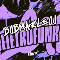 BobMarleou Eletrofunk - Single - DJ D5 062