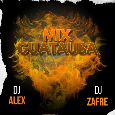 Guatauba (feat. Dj Alex Del Callao & Dj Zafre) - Single