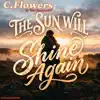 The Sun Will Shine Again