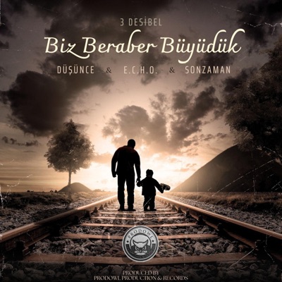 Biz Beraber Büyüdük (feat. E.C.H.O.) - EP