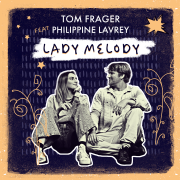 Lady Melody (feat. Philippine Lavrey) - Tom Frager
