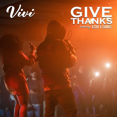 Give Thanks (feat. K3vo & Sonus) - Single