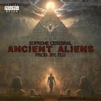 Ancient Aliens - Single - Supreme Cerebral