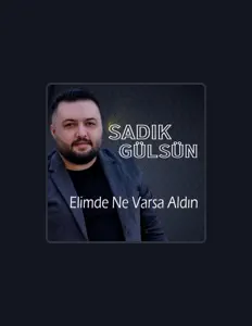 Listen to Sadık Gülsün, watch music videos, read bio, see tour dates & more!