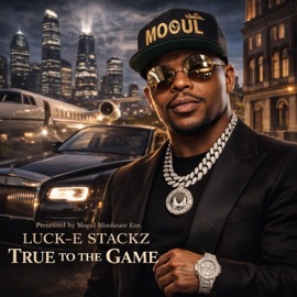 True To The Game Luck-E Stackz