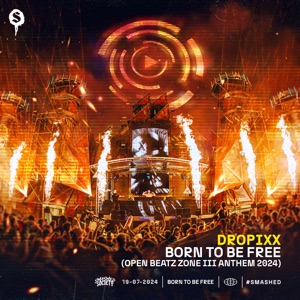 Born to Be Free (Open Beatz Zone III Anthem 2024)