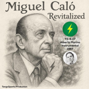 TS 6.07 Miguel Caló Revitalized (Alberto Marino & Instrumental 1967) - TangoSparks