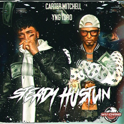 Steady Hustlin' (feat. YNG Toro) - Single