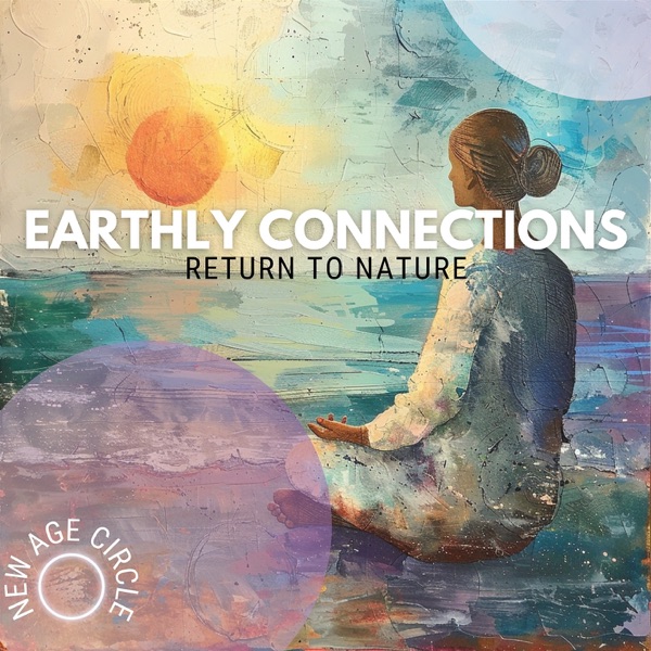 Earthly Connections - Return to Nature