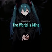 The World Is Mine - Single - DEACONRAP