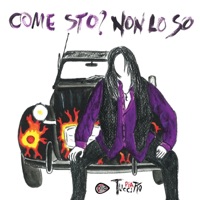 Come Sto? Non Lo So