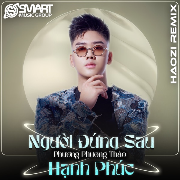 Người Đứng Sau Hạnh Phúc (Haozi Remix) - Single