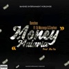 Money Malaria (feat. Dj Mozanga & Crayhun) - Single