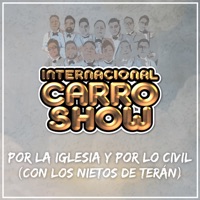 Por La Iglesia Y Por Lo Civil - Single - Internacional Carro Show & Los Nietos De Terán