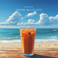 Sunshine And Iced Coffee - Single - Mister Decaf & soave lofi
