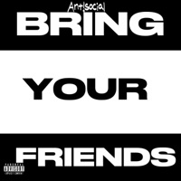 Bring Your Friends - Single - Ant!soc!al