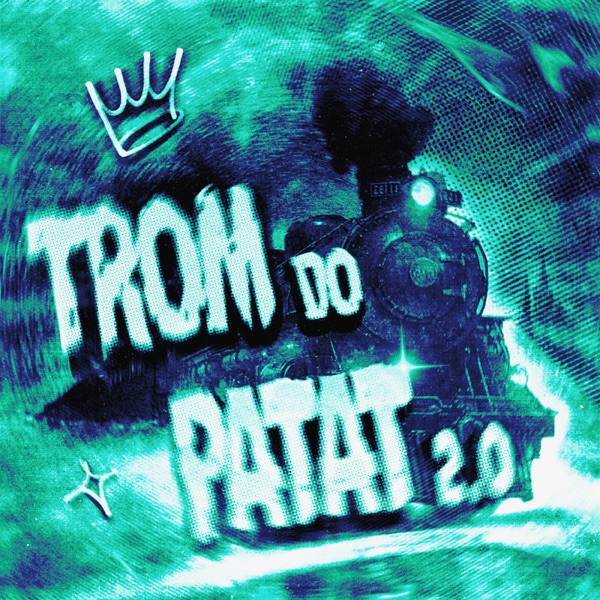 TREM DO PATETA 2.0 - EP