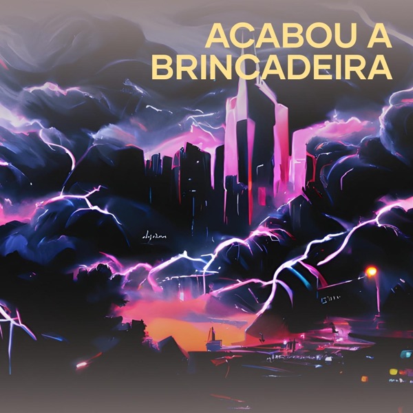 Acabou a Brincadeira