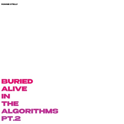 Buried Alive In The Algorithms, Pt. 2 - EP